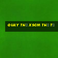 Quay thử XSCM thứ tư