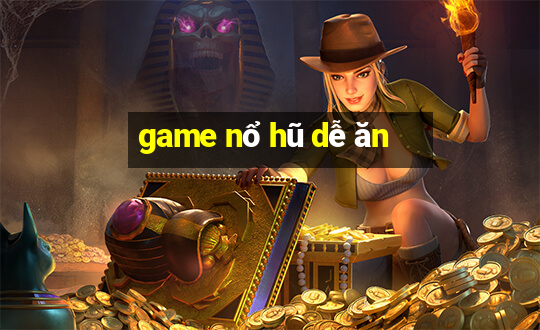 game nổ hũ dễ ăn