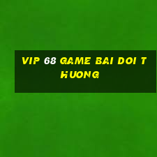 vip 68 game bai doi thuong