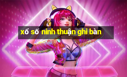 xổ số ninh thuận ghi bàn