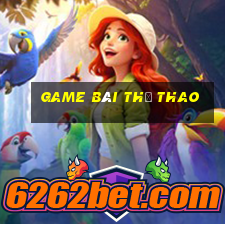 game bài thể thao