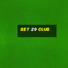 bet 29 club