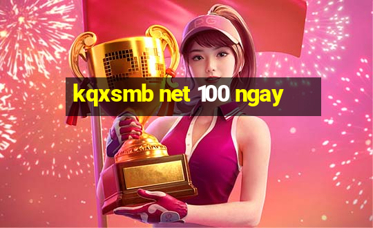 kqxsmb net 100 ngay