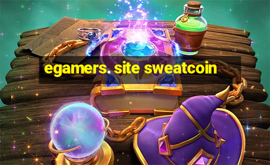 egamers. site sweatcoin