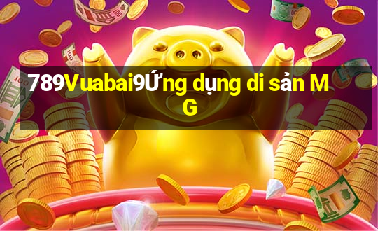 789Vuabai9Ứng dụng di sản MG