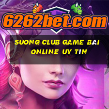 Suong Club Game Bài Online Uy Tín