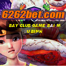 Bay Club Game Bài Mậu Binh