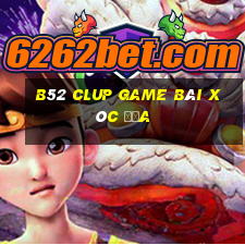 B52 Clup Game Bài Xóc Đĩa