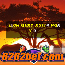 Lịch quay XSTT4 ngày 9