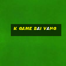 k game bài Vàng