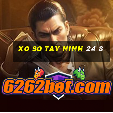 xo so tay ninh 24 8