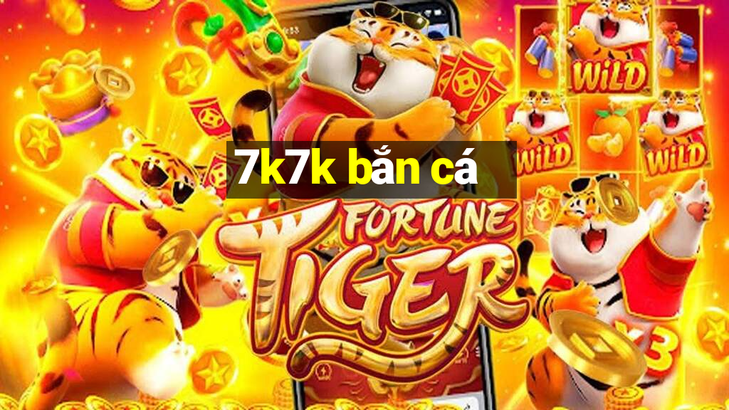 7k7k bắn cá