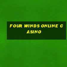 four winds online casino