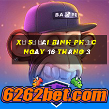 xổ số đài bình phước ngày 16 tháng 3