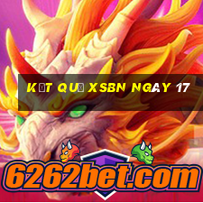 kết quả XSBN ngày 17