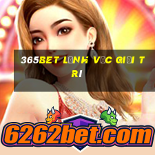 365bet lĩnh vực giải trí