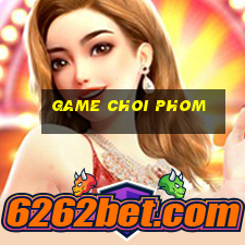 game choi phom