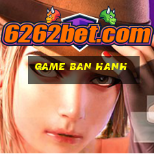 game ban hanh