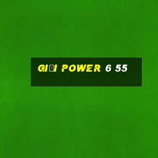 giải power 6 55