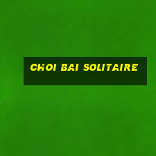 choi bai solitaire