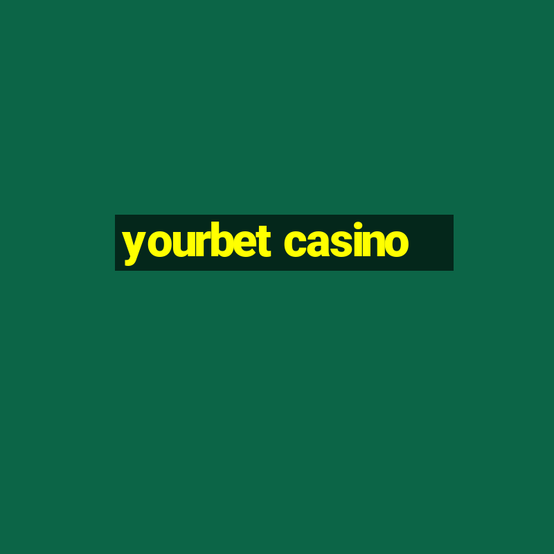 yourbet casino