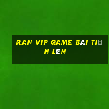 Ran Vip Game Bài Tiến Lên