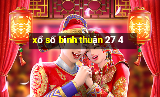 xổ số bình thuận 27 4