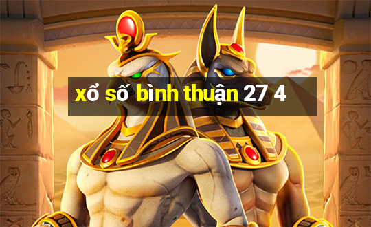 xổ số bình thuận 27 4