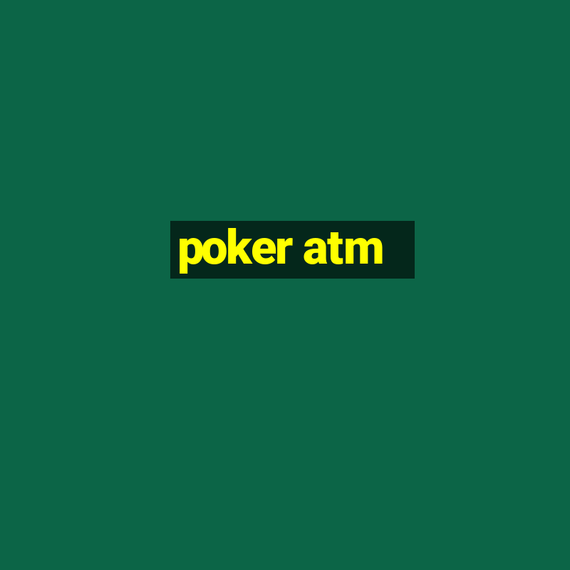 poker atm