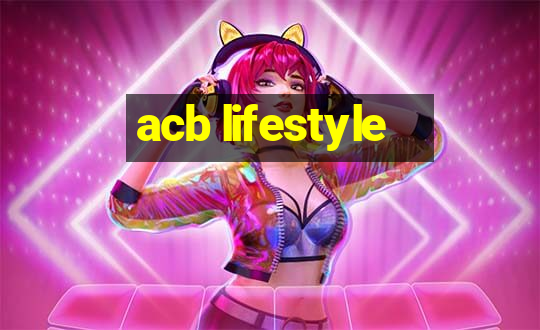 acb lifestyle