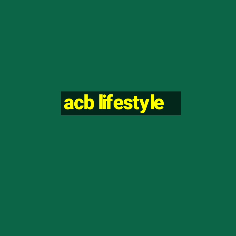 acb lifestyle