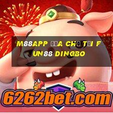 M88app Địa chỉ tải Fun88 Dingbo