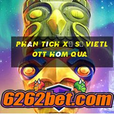 Phân tích xổ số vietlott Hôm qua