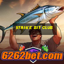 strike bit club