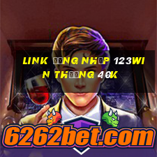 Link đăng nhập 123Win Thưởng 40k