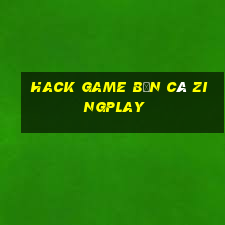 hack game bắn cá zingplay