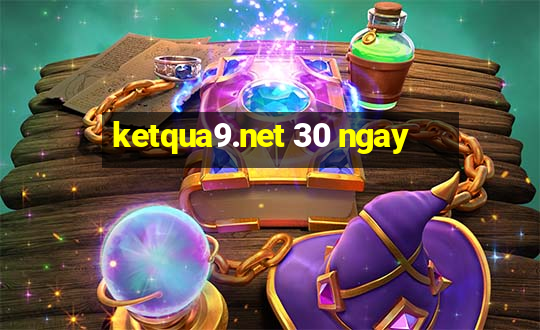 ketqua9.net 30 ngay