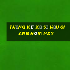 Thống kê xổ số hậu giang hôm nay