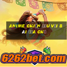 Anime chiến đấu với bài địa chủ