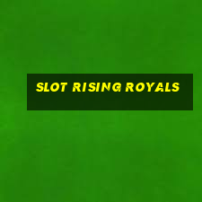 slot rising royals