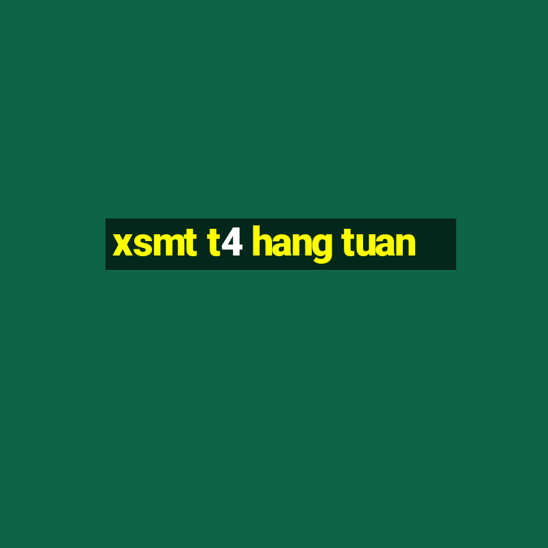 xsmt t4 hang tuan