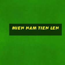 mien nam tien len