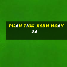 Phân tích XSDN ngày 24