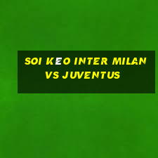 soi kèo inter milan vs juventus