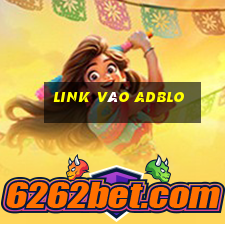 Link Vào Adblo