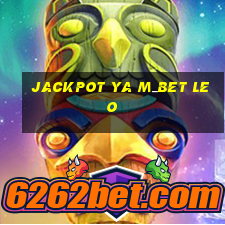 jackpot ya m_bet leo