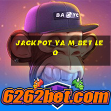 jackpot ya m_bet leo