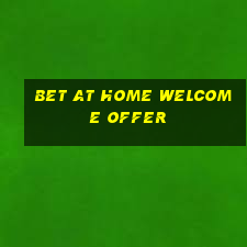 bet at home welcome offer