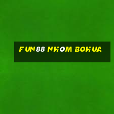 Fun88 nhóm Bohua