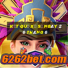 kết quả xổ số ngày 26 tháng 6